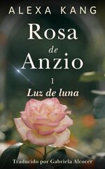 Alexa Kang - Rosa de Anzio 01 - Luz de Luna.jpg