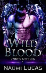 Naomi Lucas   Cyborg shifters 01   Wild Blood