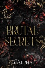 BJ Alpha   Brutal 01   Brutal Secrets